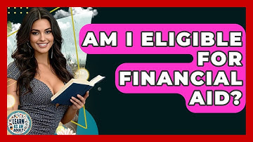 Am I Eligible For Financial Aid? - Learn As An Adult