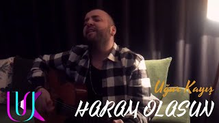 Haram Olasın - Uğur Kayış ( Cover ) Resimi