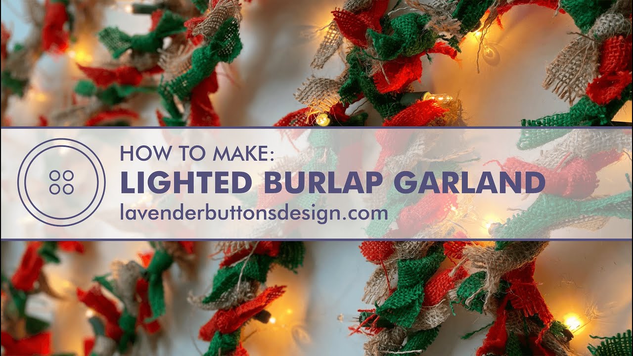 Easy DIY Lighted Burlap Holiday Garland by Lavender Buttons Design