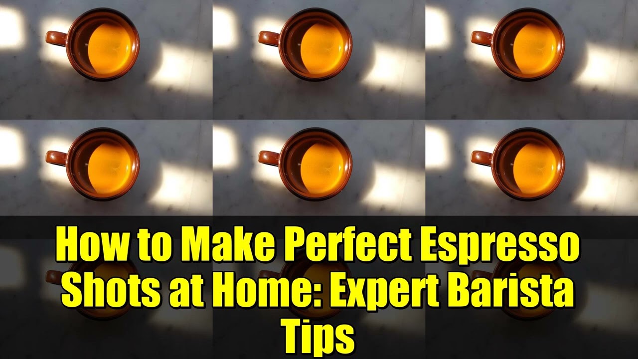 How to Make Perfect Espresso Shots at Home: Expert Barista Tips