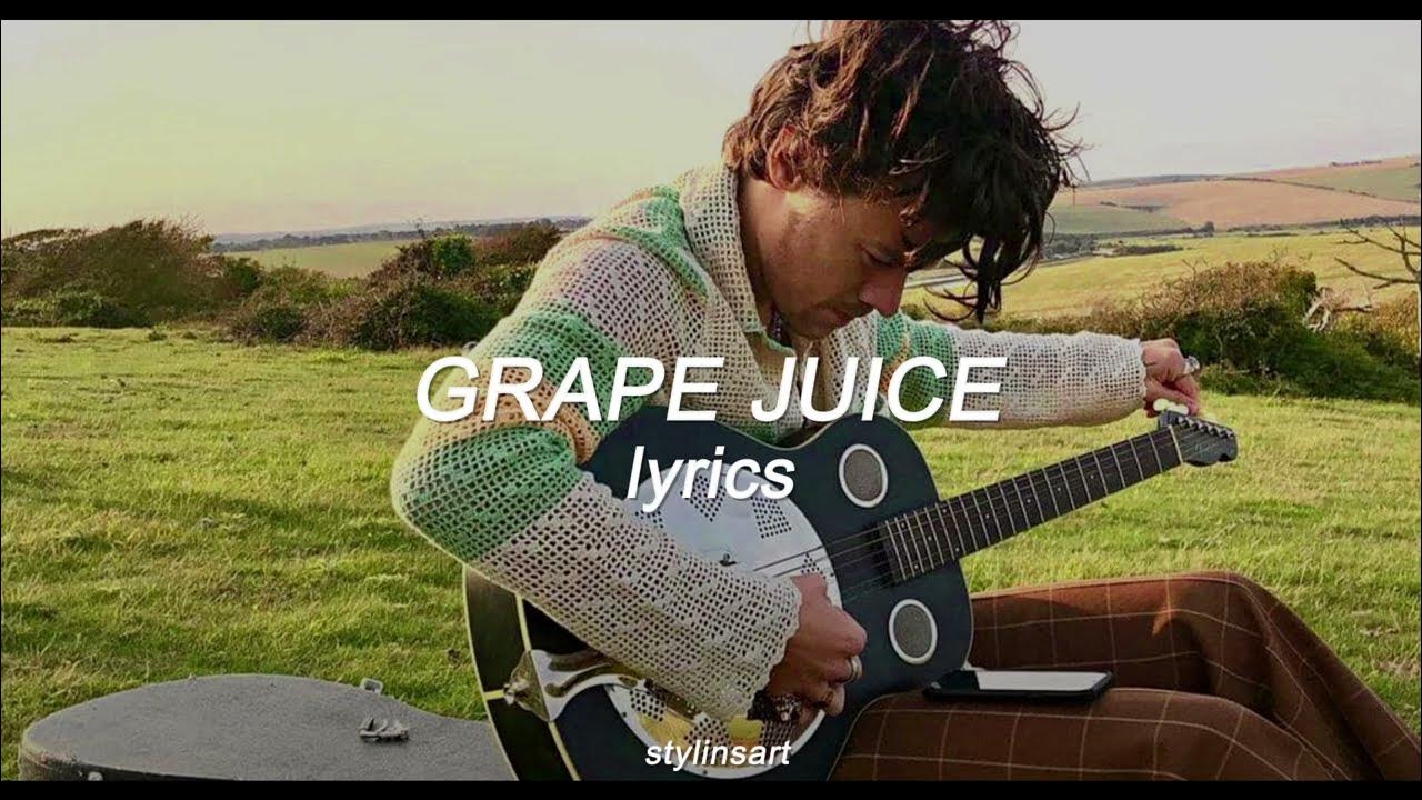 Grape Juice Harry Styles (lyrics) YouTube