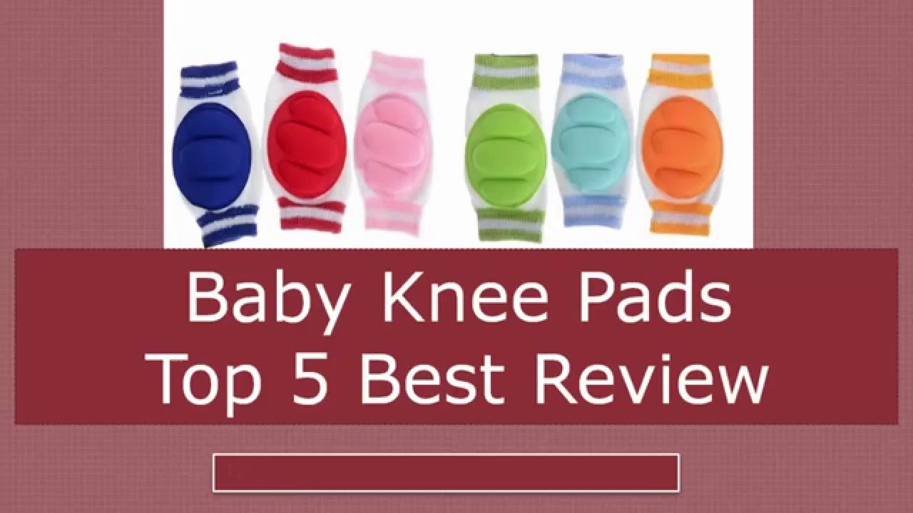 Top 5 Best Baby Knee Pads Review For Baby's Knee Protection YouTube