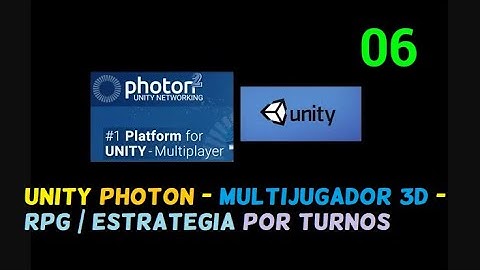 RPG/ESTRATEGIA  | POR TURNOS | MULTIJUGADOR |  3D  |  UNITY |  PHOTON  |   PARTE 06
