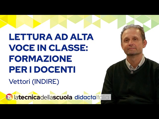 Lettura ad alta voce in classe: piano di formazione per i docenti - Vettori (Indire)