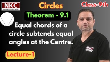 Class 9 Ch 9 Circles Theorem 9.1 Equal chords of circle subtend equal angles at the Centre Lecture 1