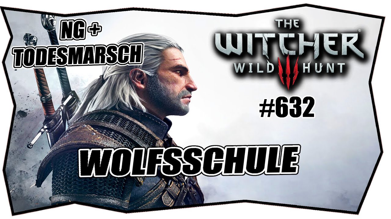 THE WITCHER 3 #632 WOLFSSCHULE ★ Gameplay German ★ Let's Play Deutsch ...