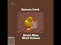 Uptown Funk Bruno Mars Mark Ronson Sped Up