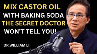 Mix CASTOR OIL With Baking Soda: This CHANGES Everything! | Dr. William Li