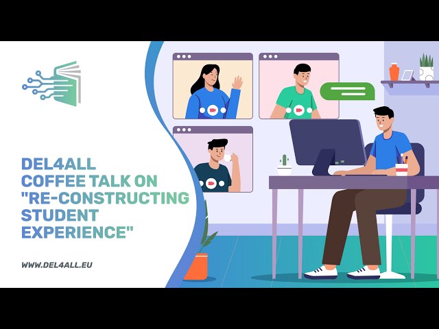 Re-constructing student experience | DEL4ALL Coffee Talks