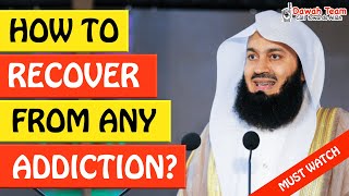 🚨HOW TO RECOVER FROM ANY ADDICTION🤔 - MUFTI MENK