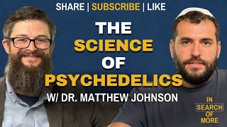 Shattering the Stigma: Evidence-Based Research Redefines Psychedelics w/ Dr. Matthew Johnson