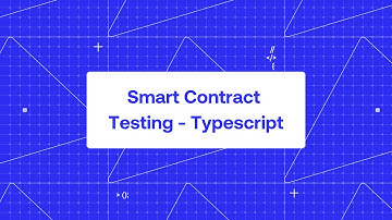 Smart Contract Testing - Typescript
