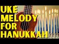 Hanukkah Songs for Ukulele  “Hanukkah, O Hanukkah&quot; (UKULELE MELODY LESSON) 🕎🎶 #hanukkah