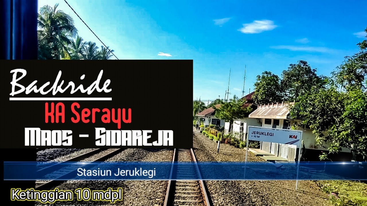 Backride KA Serayu | Lintas Maos - Sidareja