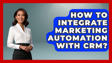 How To Integrate Marketing Automation With CRM? - Marketing and Advertising Guru