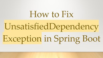 How to Fix UnsatisfiedDependencyException in Spring Boot