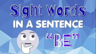 Sight Words In A Sentence Be Bright Minds Tv
