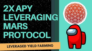 Mars Protocol Leveraged Yield Farming + Walkthrough (With Examples)
