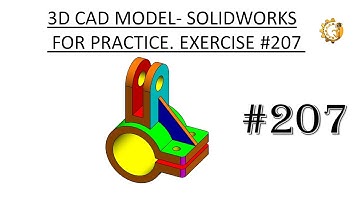3D CAD MODEL- SOLIDWORKS FOR PRACTICE. EXERCISE #207