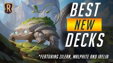 Best New Decks Patch 2.7.0 (Including Zilean, Malphite and Irelia) | Legends of Runeterra