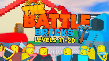 The battle bricks levels 11-20