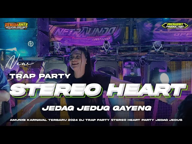 DJ STEREO HEART VIRAL TERBARU‼️STYLE TRAP X PARTY JEDAG JEDUG GAYENG • AMUNISI KARNAVAL 2024 class=