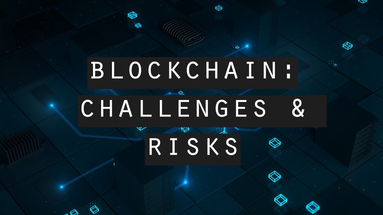 Episode 5: Blockchain - Challenges & Risks - YouTube