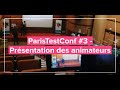 Paristestconf 3  prsentation des animateurs