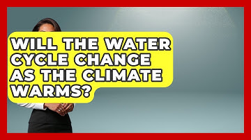 Will the Water Cycle Change as the Climate Warms? | Explaining Ecology News