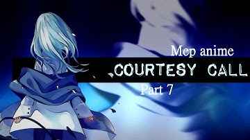 [MEP] •「Courtesy Call」• Open •