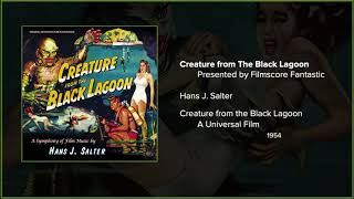 Filmscore Fantastic Presents: The Creature from the Black Lagoon Soundtrack Suite
