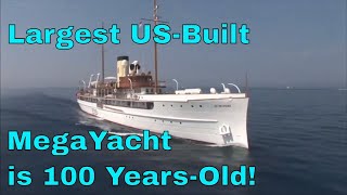 Мега-яхта длиной 258 футов / 78 метров, построенная в США, имеет 100m возраст и имеет паровой привод