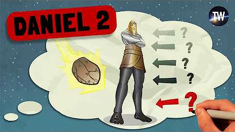 Daniel 2 & Nebuchadnezzar’s Dream Explained