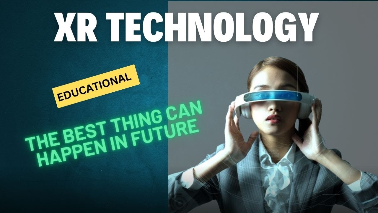 Discover the Future with XR Technology! - YouTube