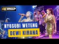 NYUSUBI WETENG - DEWI KIRANA - AE GROUP CIREBON LIVE BEKASI