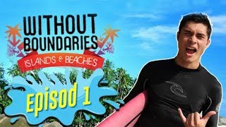 Without Boundaries: Islands & Beaches | Episod 1