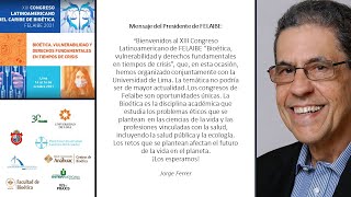 FELAIBE:XIII Congreso.Inicio.Confer. de Armando Andruet. Mesa:Bioética, Der.Fundamentales y pandemia