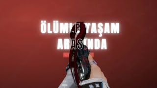 Ölümle Yaşam Arasında.. - (Valorant Montage)
