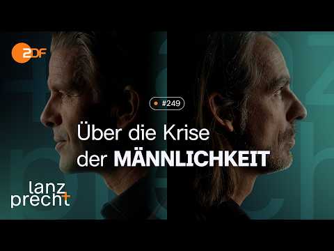 Video-Podcast: Wann ist ein Mann ein Mann? | Lanz + Precht, Folge 249
