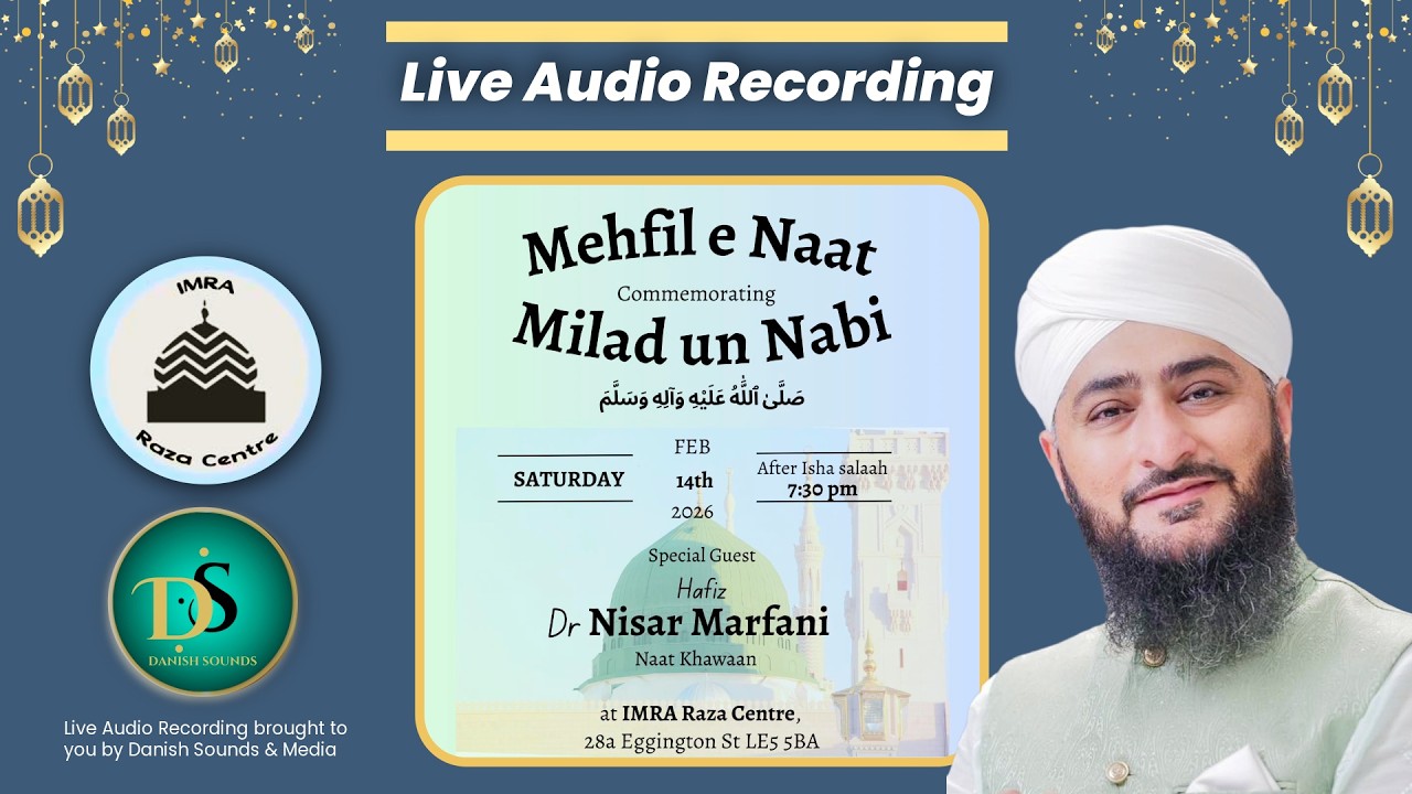Mehfil e Naat 2026 | First Ever Visit of Dr Nisar Marfani | Raza Centre Leicester UK