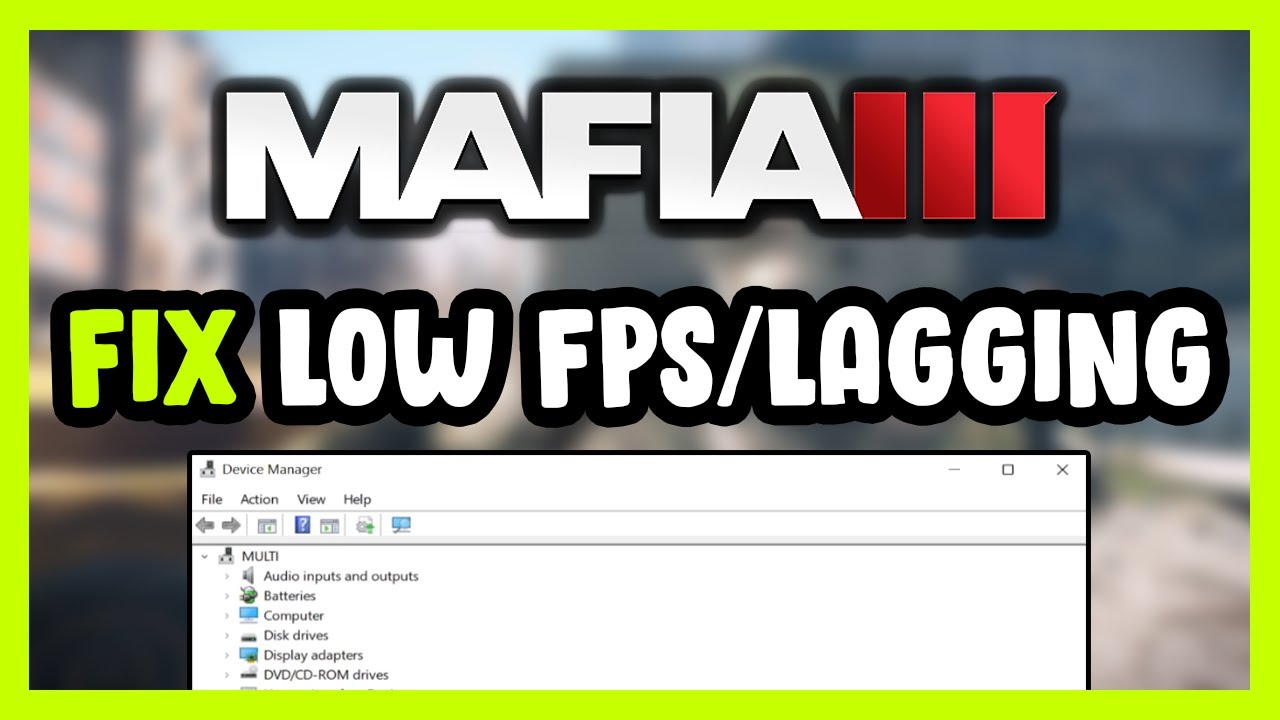 How to FIX Mafia 3 Low FPS Drops & Lagging!