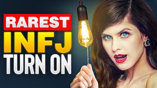 7 Real INFJ Turn Ons - The Rarest Personality Type