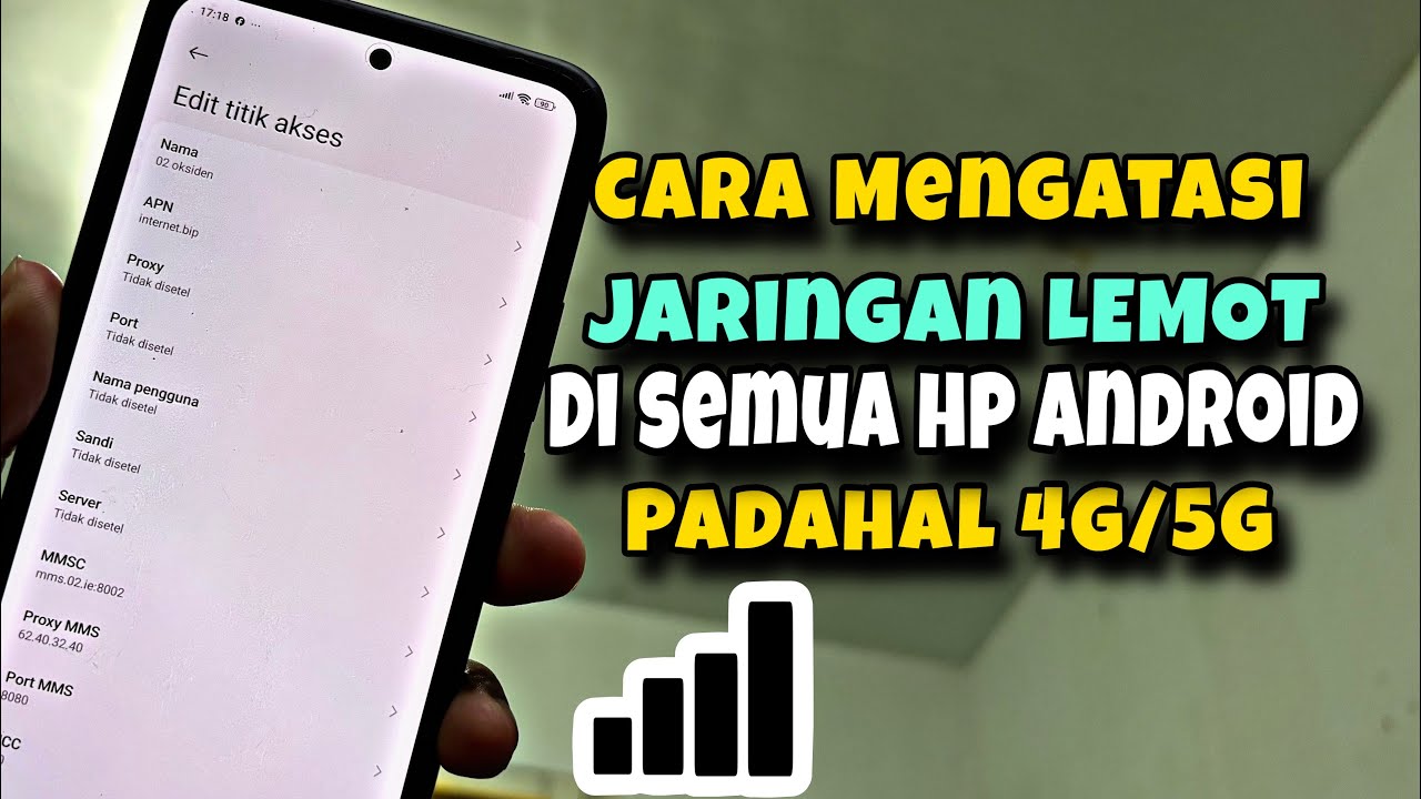 Jaringan Hp kamu Lemot Padahal 4G/5G? Begini Solusinya 100% Work