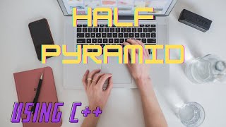 pattern program ||  Half pyramid in c++ || how make half pyramid in c++