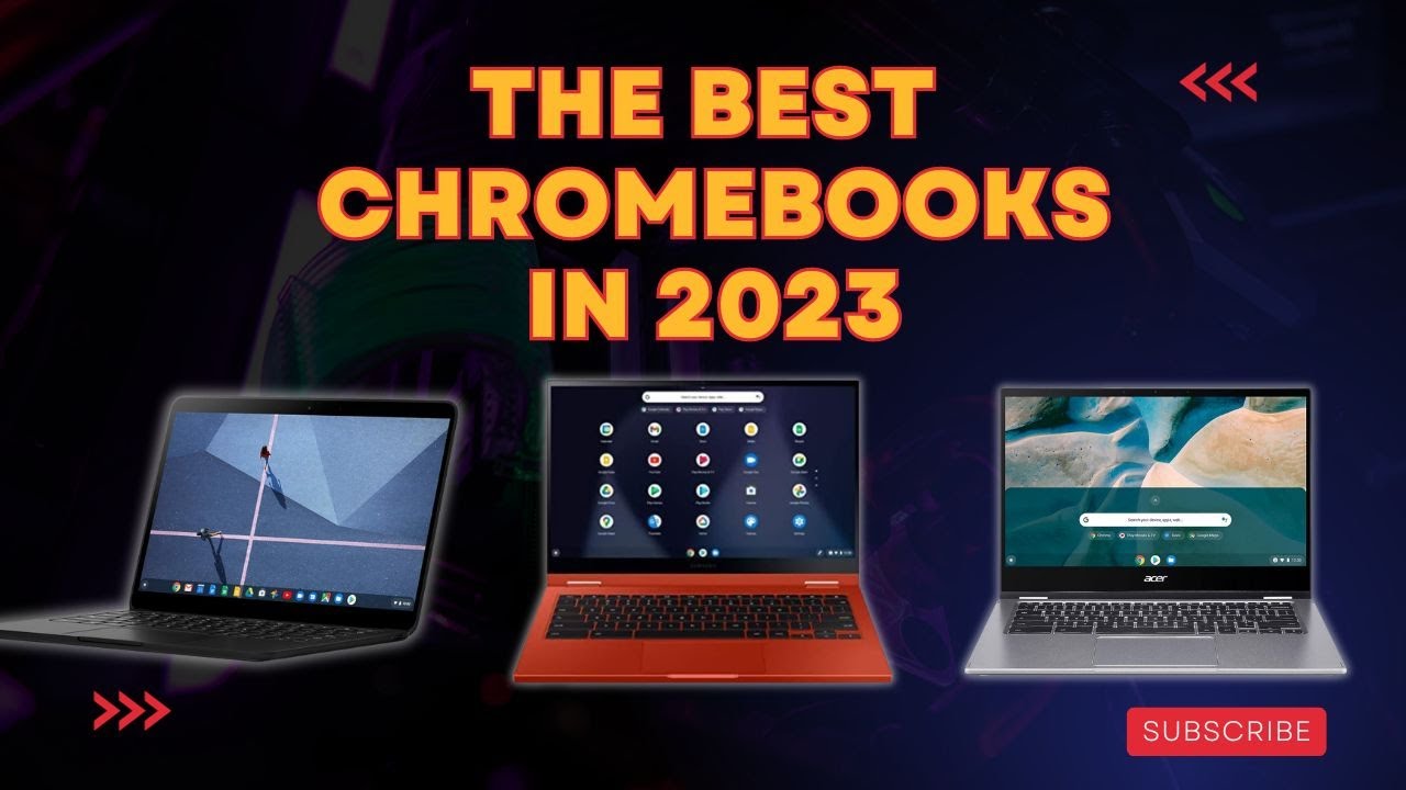 The Best Chromebooks in 2023 - YouTube
