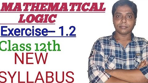 Mathematical Logic Exercise 1.2 Class 12th Maths-1 Maharashtra State Board New Syllabus