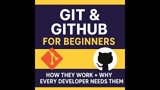 Git & GitHub for Beginners | How They Work + Why Every Developer Needs Them