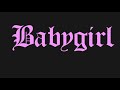 NEVAD BRAVE- BabyGirl  (official audio)