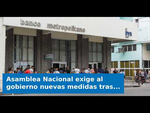 VIDEO: National Assembly demands new measures from government following failure of banking policy...