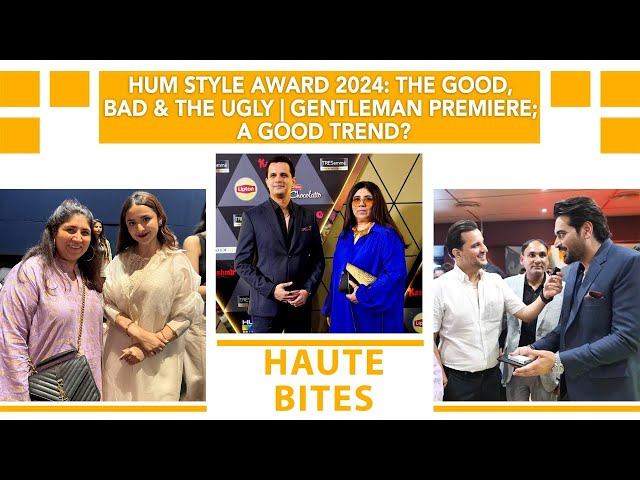 Hum Style Award 2024: The Good, Bad & The Ugly | Gentleman Premiere; A Good Trend? class=